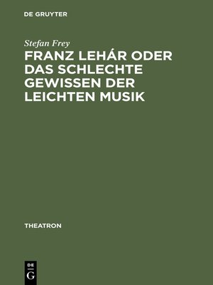 cover image of Franz Lehár oder das schlechte Gewissen der leichten Musik